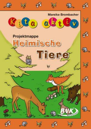 Kita aktiv Projektmappe Heimische Tiere