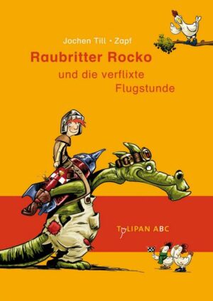 Raubritter Rocko und die verflixte Flugstunde