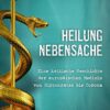 Heilung Nebensache
