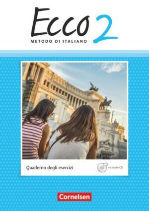 Ecco - Italienisch für Gymnasien - Italienisch als 3. Fremdsprache - Ausgabe 2015 - Band 2