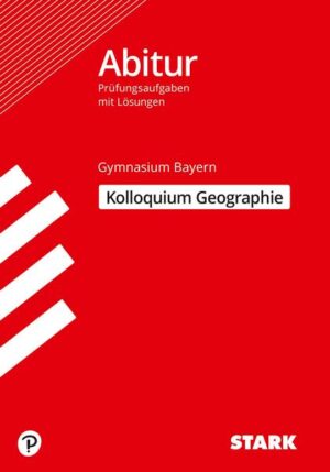 STARK Kolloquiumsprüfung Bayern - Geographie