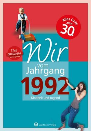 Wir vom Jahrgang 1992 - Kindheit und Jugend: 30. Geburtstag