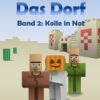 Das Dorf / Das Dorf Band 2: Kolle in Not