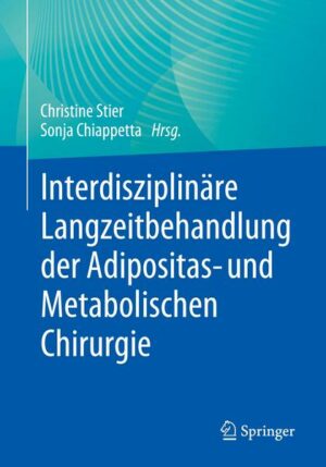Interdisziplinäre Langzeitbehandlung der Adipositas- und Metabolischen Chirurgie