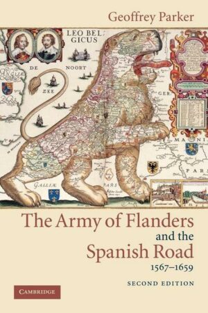 The Army of Flanders and the Spanish Road