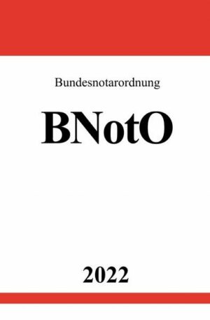 Bundesnotarordnung BNotO 2022