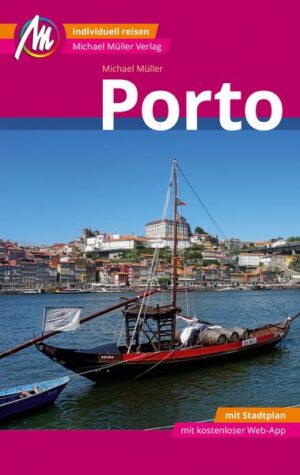 Porto MM-City Reiseführer Michael Müller Verlag