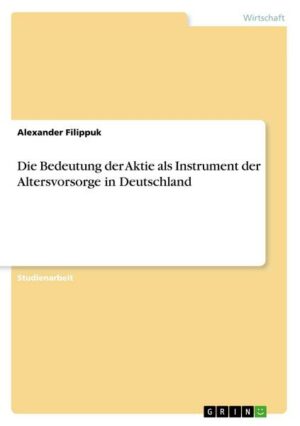 Die Bedeutung der Aktie als Instrument der Altersvorsorge in Deutschland