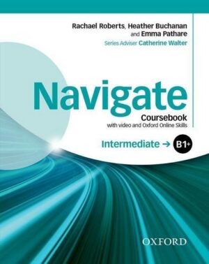 Navigate: Intermediate B1+: Coursebook with DVD and Oxford Online Skills