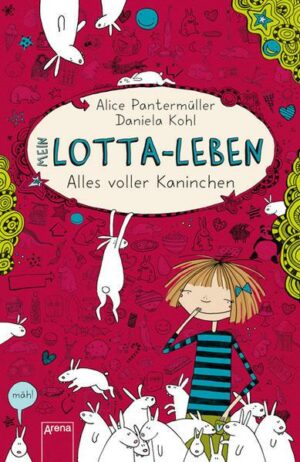 Alles voller Kaninchen / Mein Lotta-Leben Bd.1