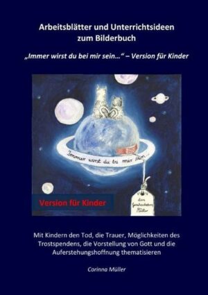 Arbeitsblätter und Unterrichtsideen zum Bilderbuch 'Immer wirst du bei mir sein...' - Version für Kinder