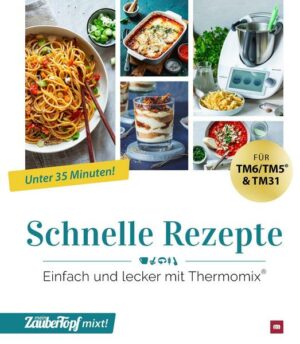 Mein ZauberTopf mixt! Schnelle Rezepte