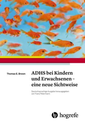 ADHS bei Kindern und Erwachsenen – eine neue Sichtweise