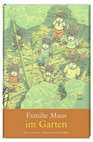 Familie Maus im Garten / Familie Maus Bd. 5