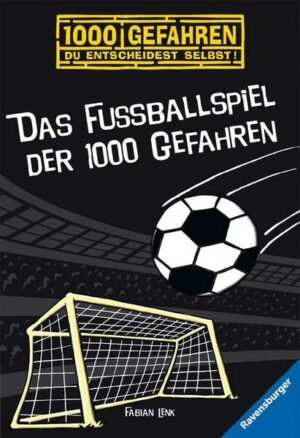 Das Fußballspiel der 1000 Gefahren / 1000 Gefahren Bd.10