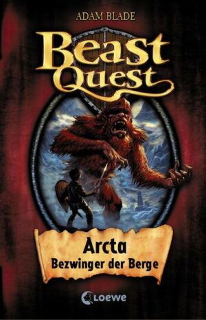 Arcta Bezwinger der Berge / Beast Quest Bd.3
