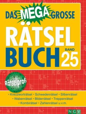 Das megagroße Rätselbuch 25: Mehr als 750 Rätsel im XXL-Format