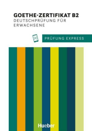 Prüfung Express – Goethe-Zertifikat B2
