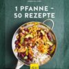1 Pfanne - 50 Rezepte