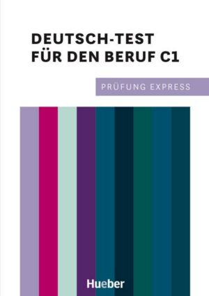 Prüfung Express – Deutsch-Test für den Beruf C1