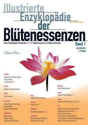 Edition Tirta: Illustrierte Enzyklopädie der Blütenessenzen Band 1