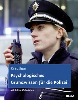Psychologisches Grundwissen für die Polizei