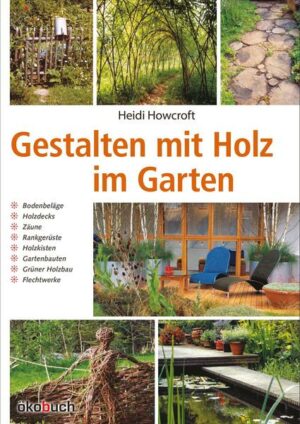 Gestalten mit Holz im Garten