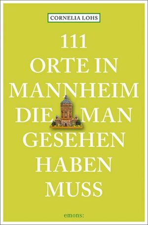 111 Orte in Mannheim
