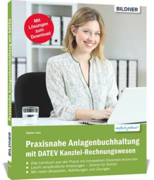 Praxisnahe Anlagenbuchhaltung mit DATEV Kanzlei Rechnungswesen