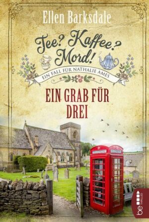 Tee? Kaffee? Mord! Ein Grab für drei