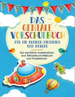 Vorschulbuch für die kleinen Einsteins von Morgen - Kinderbuch für Vorschule und Kindergarten