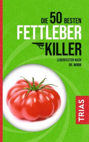 Die 50 besten Fettleber-Killer