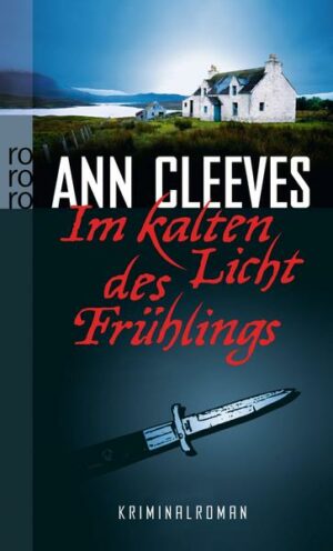 Im kalten Licht des Frühlings / Shetland-Serie Bd.3