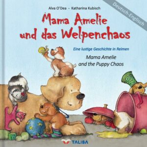 Mama Amelie und das Welpenchaos/Deutsch-Englisch