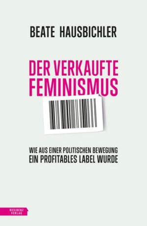 Der verkaufte Feminismus