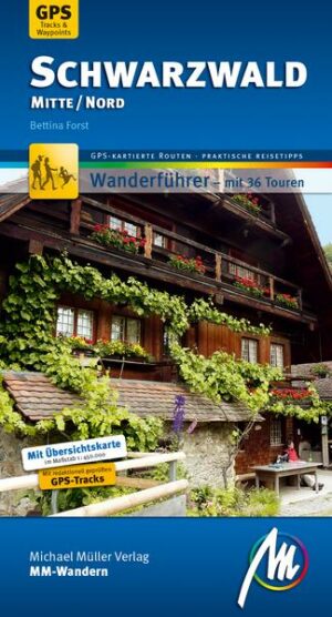 Schwarzwald Mitte/Nord MM-Wandern Wanderführer Michael Müller Verlag