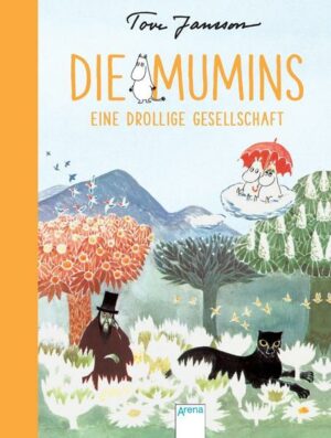 Eine drollige Gesellschaft / Die Mumins Bd.3