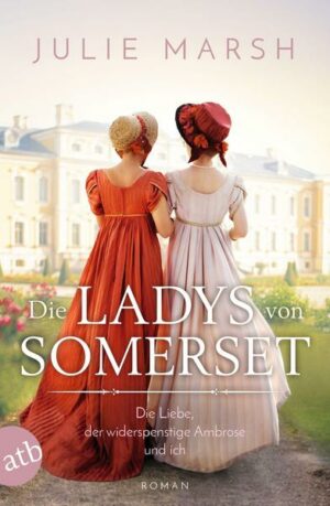 Die Ladys von Somerset – Die Liebe