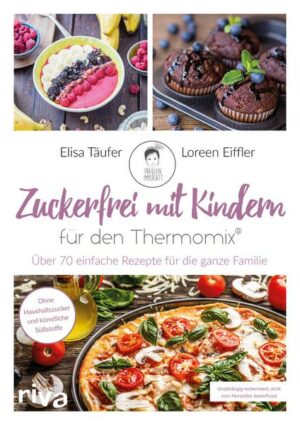 Zuckerfrei mit Kindern – für den Thermomix®