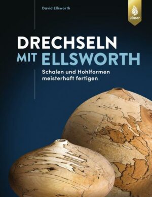 Drechseln mit Ellsworth