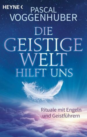 Die Geistige Welt hilft uns