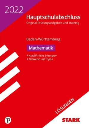 STARK Lösungen zu Original-Prüfungen und Training Hauptschulabschluss 2022 - Mathematik 9. Klasse - BaWü