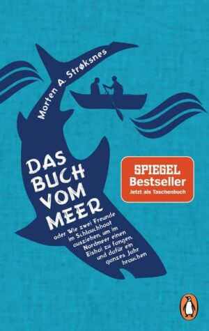 Das Buch vom Meer oder Wie zwei Freunde im Schlauchboot ausziehen