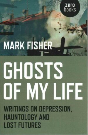 Ghosts of My Life - Writings on Depression