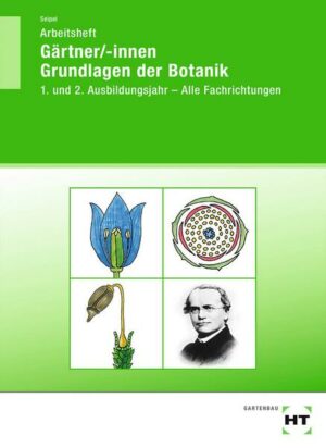 Arbeitsheft Gärtner/-innen Grundlagen der Botanik