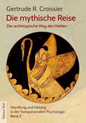 Die mythische Reise – der archetypische Weg des Helden