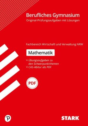 STARK Abiturprüfung Berufliches Gymnasium NRW - Mathematik