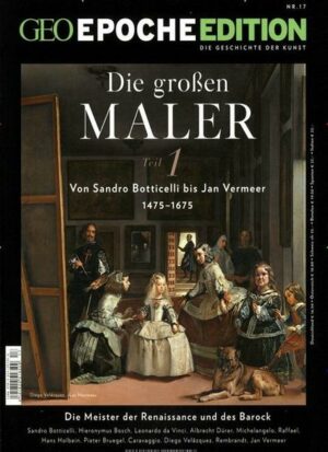 GEO Epoche Edition / GEO Epoche Edition 17/2018 - Die großen Maler 1475 – 1675 (Teil 1)