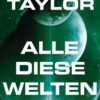 Alle diese Welten