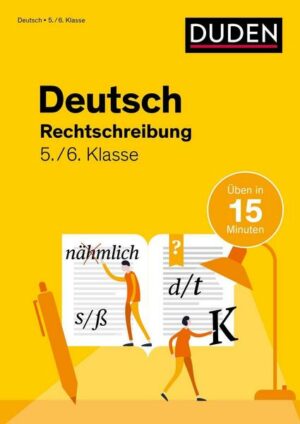 Deutsch in 15 Min - Rechtschreibung 5./6. Klasse